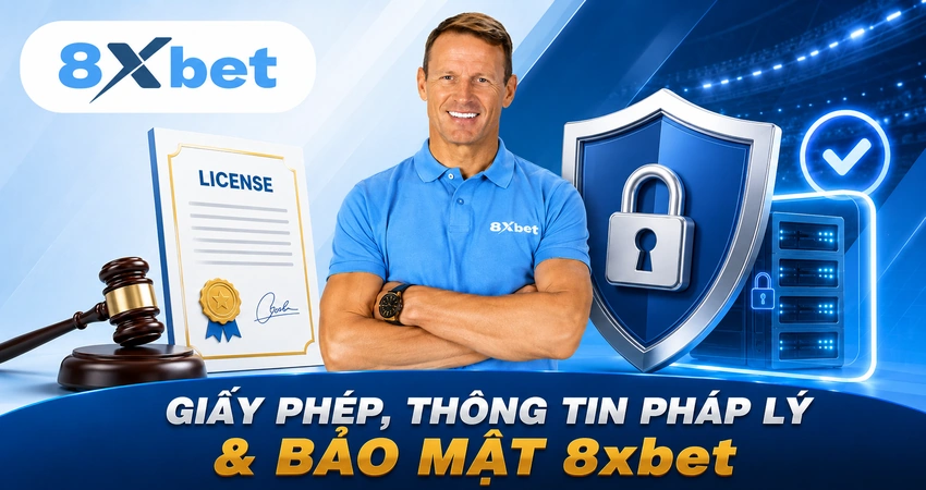 Giấy Phép, Thông Tin Pháp Lý & Bảo Mật 8xbet