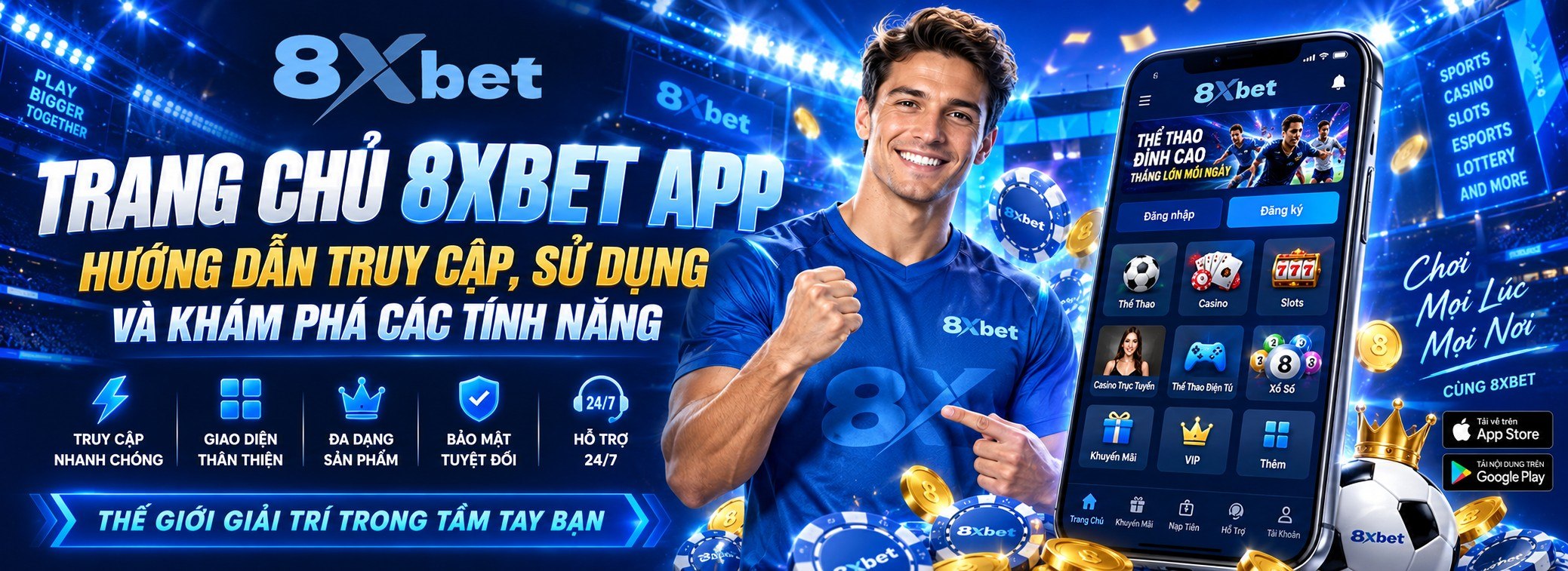  Trang Chủ 8xbet App – Hướng Dẫn Truy Cập, Sử Dụng Và Khám Phá Các Tính Năng